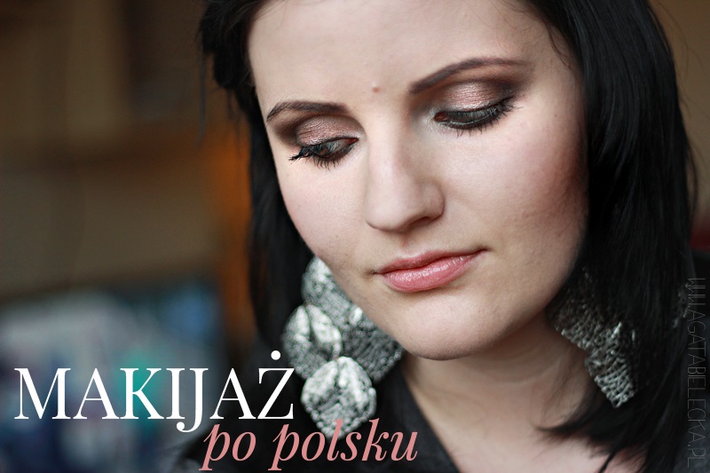 Makijaż po polsku :)