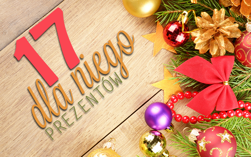 17 prezentów świątecznych dla niego